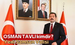 Yeni Samsun Valisi Osman Tavlı kimdir?