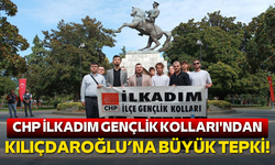 CHP İlkadım Gençlik Kolları'ndan Kılıçdaroğlu’na büyük tepki!