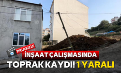 İnşaatta toprak kayması! Bir işçi yaralandı