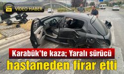 Karabük'te kaza; Yaralı sürücü hastaneden firar etti