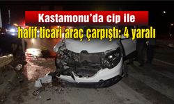 Kastamonu’da kaza; Cip ile hafif ticari araç çarpıştı