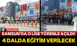 OMÜ Mesleki ve Teknik Anadolu Lisesi törenle açıldı! 4 dalda eğitim verilecek!
