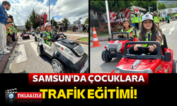 Samsun'da çocuklara trafik eğitimi!