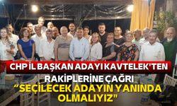 CHP Samsun İl Başkan adayı Kavtelek'ten rakiplerine birlik çağrısı!
