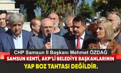 CHP Samsun İl Başkanı Mehmet ÖZDAĞ, Atakum sahilinden elinizi çekin!