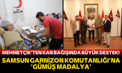 Mehmetçik'ten kan bağışında büyük destek! Samsun Garnizon Komutanlığı’na ’gümüş madalya’