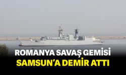 Romanya savaş gemisi Samsun'a demir attı