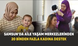 Samsun'da Aile Yaşam Merkezleri kurslarına yoğun talep
