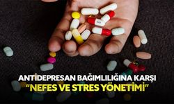 Antidepresan bağımlılığına karşı  “Nefes ve Stres Yönetimi”