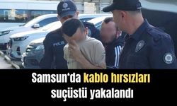 Samsun'da kablo hırsızlarına suçüstü: 2 Tutuklama