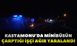 Kastamonu'da minibüsün çarptığı işçi ağır yaralandı