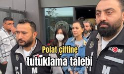 Polat çiftine tutuklama talebi