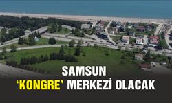 Samsun ’Kongre ve Kültür Merkezi’nin proje ihalesi yapıldı
