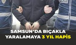 Samsun’da bıçakla yaralamaya 3 yıl hapis