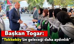 Başkan Togar: “Tekkeköy’ün geleceği daha aydınlık"
