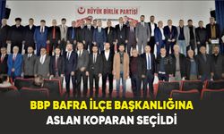BBP Bafra İlçe Başkanlığına  Aslan Koparan seçildi
