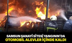 Samsun sanayi sitesi yangının'da otomobil alevler içinde kaldı
