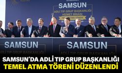 Samsun'da adli tıp grup başkanlığı temel atma töreni düzenlendi