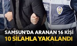 Samsun’da aranan 16 kişi 10 silahla yakalandı