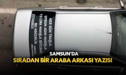Samsun’da sıradan bir araba arkası yazısı