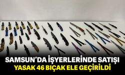 Samsun’da işyerlerinde satışı yasak 46 bıçak ele geçirildi