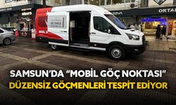 Samsun’da “Mobil Göç Noktası” düzensiz göçmenleri tespit ediyor