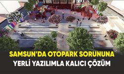 Samsun'da Otopark sorununa yerli yazılımla kalıcı çözüm