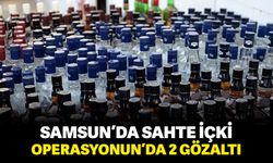 Samsun'da sahte içki operasyonun'da 2 gözaltı