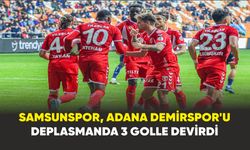 Samsunspor, Adana Demirspor'u deplasmanda 3 golle devirdi