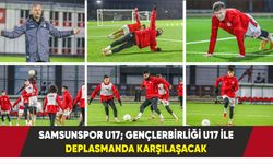 Samsunspor U17; Gençlerbirliği U17 ile deplasmanda karşılaşacak
