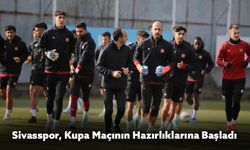 Sivasspor, Kupa Maçının Hazırlıklarına Başladı