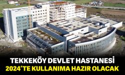 Tekkeköy Devlet Hastanesi 2024’te kullanıma hazır olacak