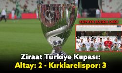 Ziraat Türkiye Kupası: Altay: 2 - Kırklarelispor: 3