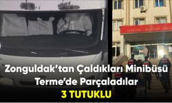 Zonguldak'tan Çaldıkları Minibüsü Terme'de Parçaladılar: 3 tutuklu