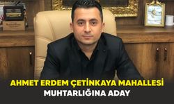 Ahmet Erdem Çetinkaya Mahallesi Muhtarlığına Aday