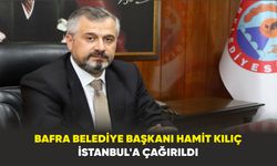 Bafra Belediye Başkanı Hamit Kılıç İstanbul'a çağırıldı