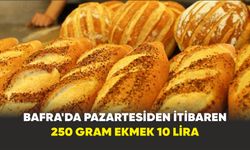 Bafra'da Pazartesiden itibaren 250 gram ekmek 10 lira