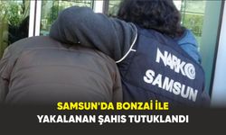 Samsun’da bonzai ile yakalanan şahıs tutuklandı
