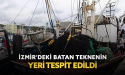 İzmir’deki batan teknenin yeri tespit edildi