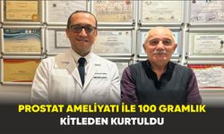Samsun'da kapalı yöntemle  prostat ameliyatı