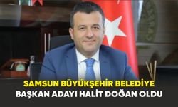 Samsun Büyükşehir Belediye Başkan Adayı Halit Doğan