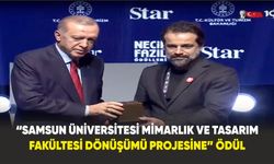 “Samsun Üniversitesi Mimarlık ve Tasarım Fakültesi Dönüşümü Projesine” Ödül
