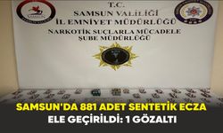Samsun'da 881 adet sentetik ecza ele geçirildi: 1 gözaltı