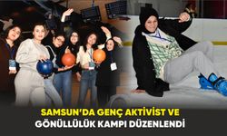 Samsun’da Genç Aktivist ve Gönüllülük Kampı düzenlendi