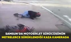 Samsun'da motosiklet sürücüsünün metrelerce sürüklendiği kaza kamerada
