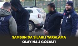 Samsun'da silahlı yaralama olayına 2 gözaltı
