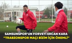 Ercan Kara: “Trabzonspor maçı bizim için önemli”