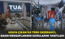 Uzaya çıkan ilk Türk Gezeravcı, basın mensuplarının sorularını yanıtladı