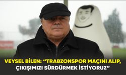 Veysel Bilen: “Trabzonspor maçını alıp, çıkışımızı sürdürmek istiyoruz”