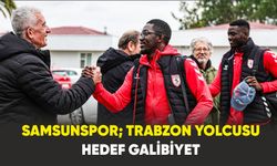 Yılport Samsunspor; Trabzon yolcusu: Hedef galibiyet
